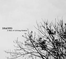 Drained : A Chain of Lifelong Mistakes